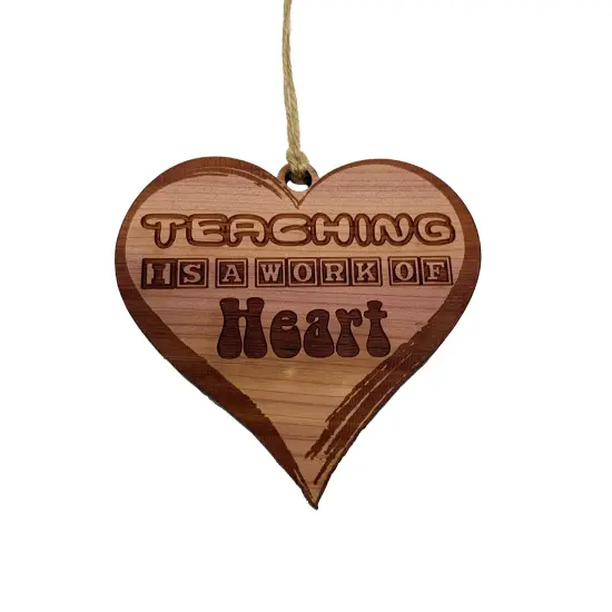 Teaching is a Work of Heart - Raw Cedar Ornament {2}