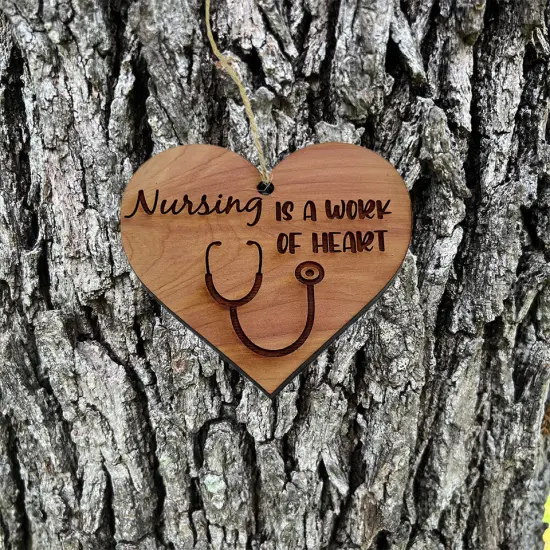 Nursing is a work of Heart - Cedar Ornament {2}