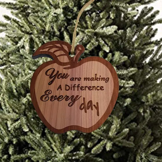 You are making a Difference Every Day - Raw Cedar Ornament {1}