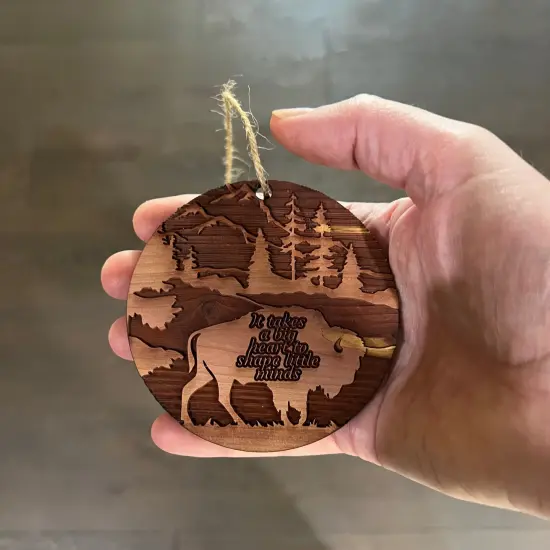 BISON it takes a big heart to shape little minds - Cedar Ornament {4}