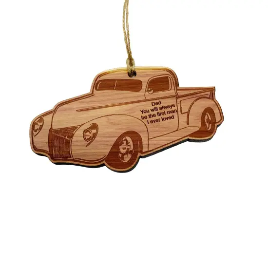 Classic Truck Dad you will alwayw be the first man i ever loved CEDAR Ornament {1}