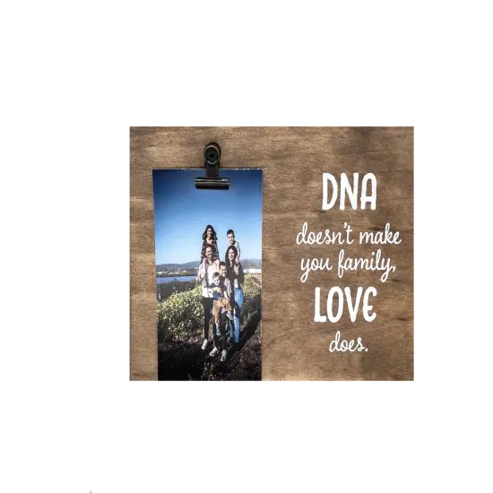 Decorative Wood Clip Frame: DNA Doesn't Make Family {3}