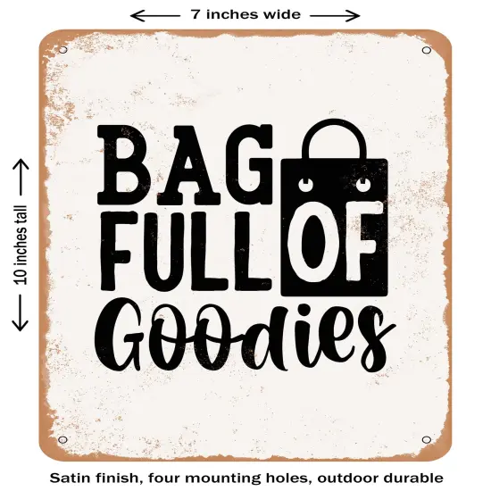 DECORATIVE METAL SIGN - Bag Full of Goodies - Vintage Rusty Look {1}