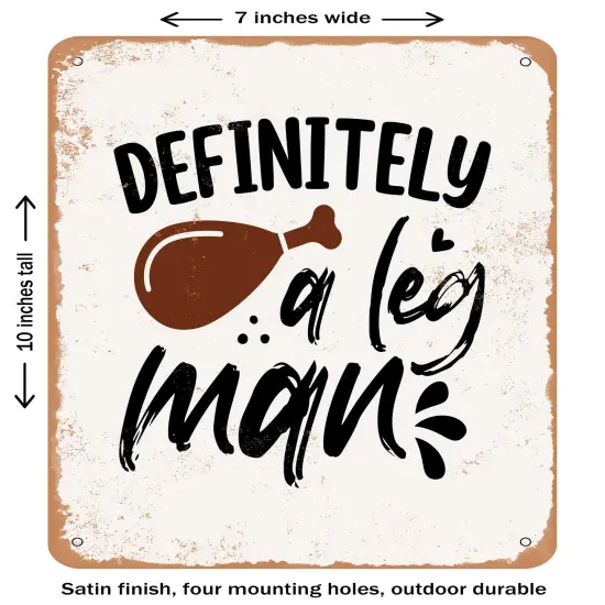 DECORATIVE METAL SIGN - Definitely a Leg Man - 2 - Vintage Rusty Look {1}