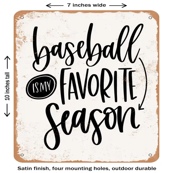 DECORATIVE METAL SIGN - Baseball is My Favorite Season- Vintage Rusty Look {1}