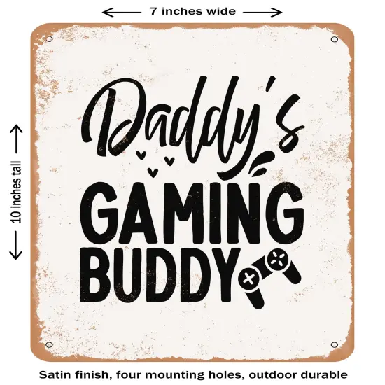 DECORATIVE METAL SIGN - Daddy's Gaming Buddy- Vintage Rusty Look {2}