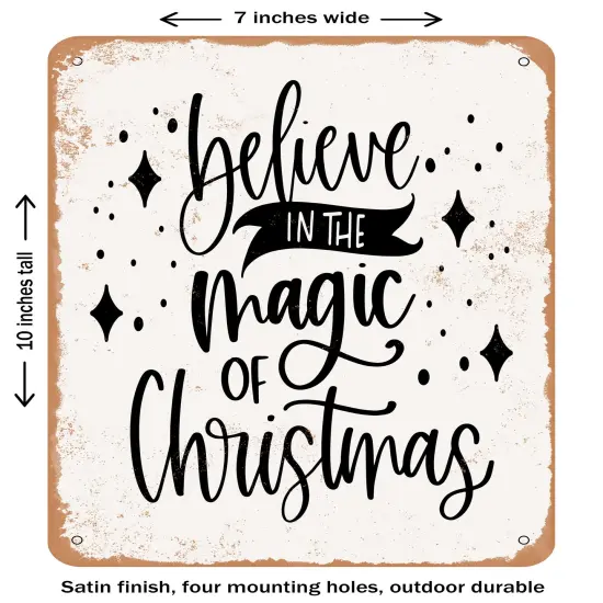 DECORATIVE METAL SIGN - Believe In the Magic of Christmas - 4- Vintage Rusty Look {1}