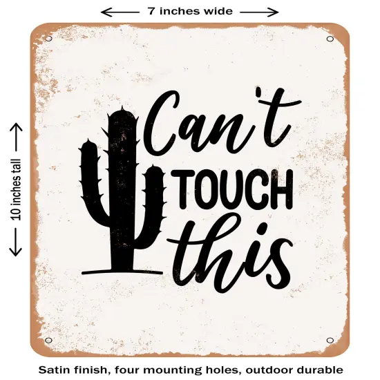 DECORATIVE METAL SIGN - Cant touch This - 4- Vintage Rusty Look {1}