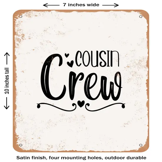 DECORATIVE METAL SIGN - Cousin Crew - 2- Vintage Rusty Look {2}