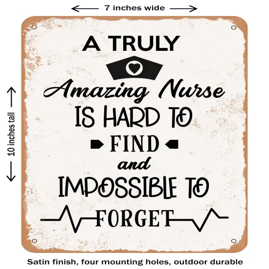 DECORATIVE METAL SIGN - a Truly Amazing Nurse- Vintage Rusty Look {2}
