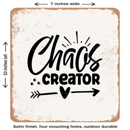 DECORATIVE METAL SIGN - Chaos Creator - 5- Vintage Rusty Look {1}