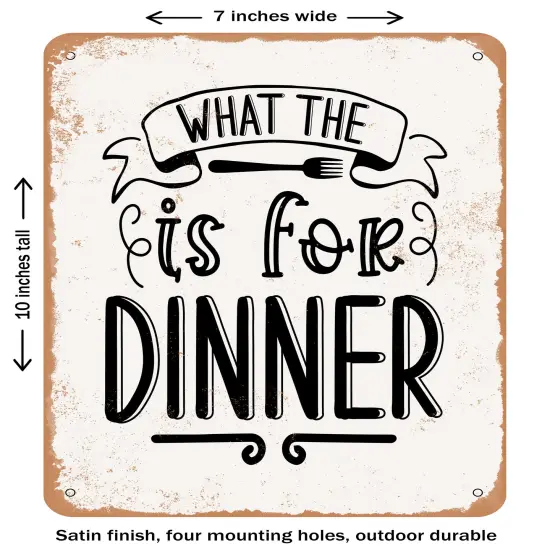 DECORATIVE METAL SIGN - What the is For Dinner - 2- Vintage Rusty Look {2}