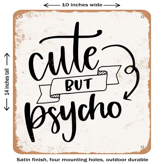 DECORATIVE METAL SIGN - Cute But Psycho- Vintage Rusty Look {1}
