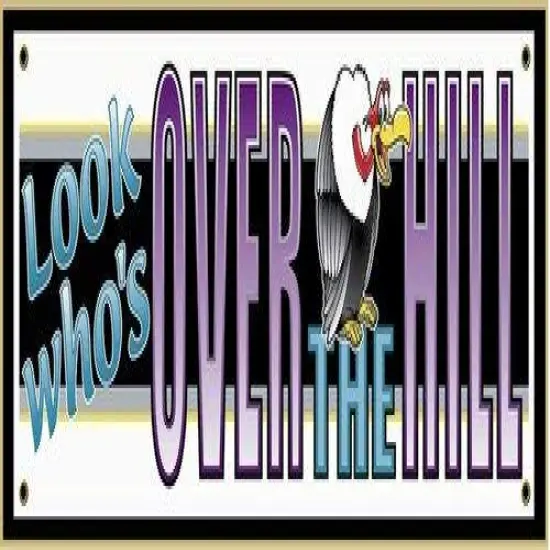 Look Who's Over The Hill Sign Banner (Pack of 12) {1}