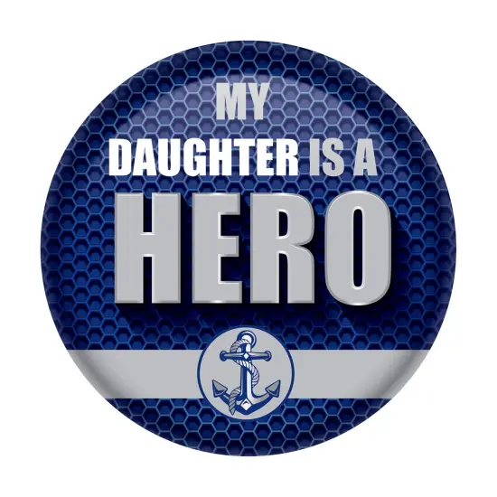 My Daughter Is A Hero Button, (Pack of 6) {1}