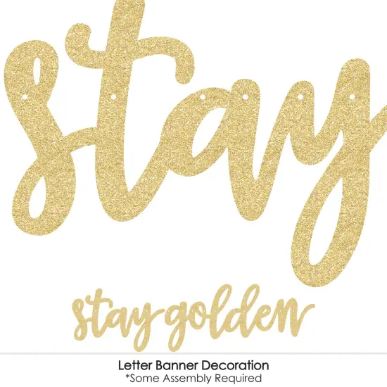 Big Dot of Happiness Golden Birthday - Happy Birthday Party Letter Banner Decoration No-Mess Real Gold Glitter Stay Golden Banner Letters {6}
