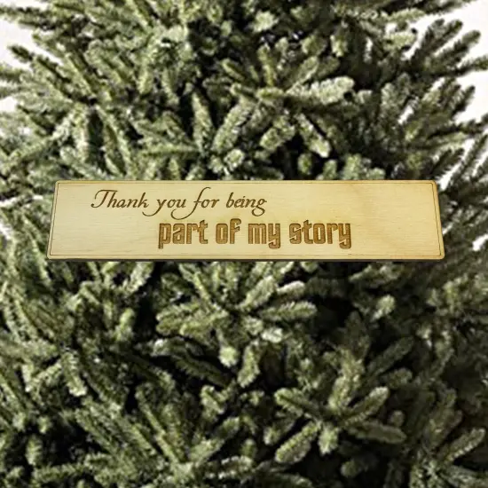 Bookmark - Thank you for being part of my story - Birch Wood {4}