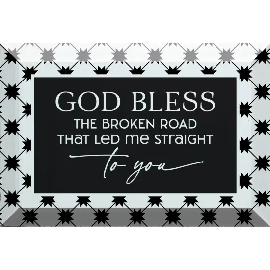 Dexsa God Bless The Broken Road Glass Plaque - 6x4 {1}