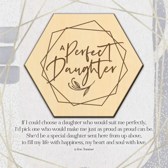 Dexsa A Perfect Daughter Meadow Wood Plaque 6 inches x 6 inches {3}