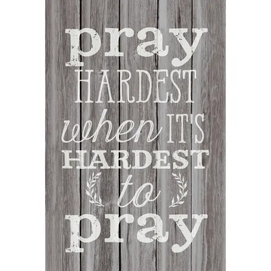Dexsa Pray Hardest When It's Hard&hellip;New Horizons Wood Plaque with Easel {1}