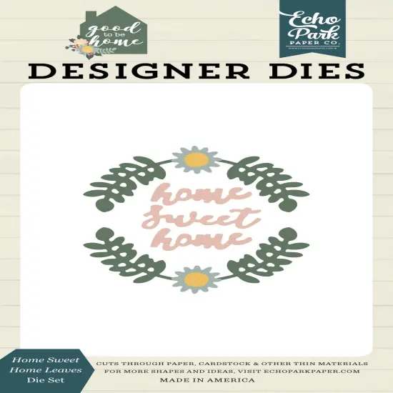 Echo Park Dies-Home Sweet Home Leaves, Good To Be Home {1}