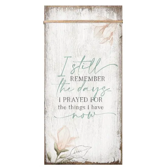 Dexsa I Still Remember The Days Wood Plaque 6 3/4"x13 5/8" {1}