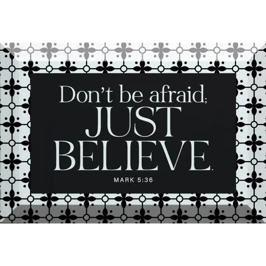 Dexsa Don't Be Afraid Glass Plaque - 6x4 {1}