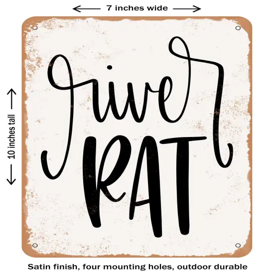 DECORATIVE METAL SIGN - River Rat - Vintage Rusty Look {1}