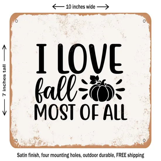 DECORATIVE METAL SIGN - I Love Fall Most of All - 5 - Vintage Rusty Look {2}