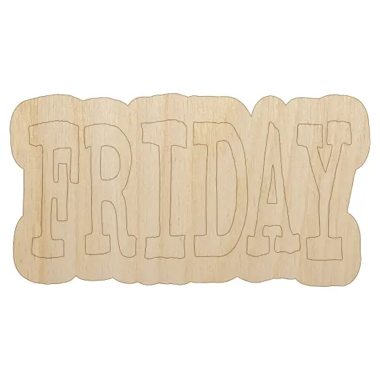 Friday Text Unfinished Wood Shape Piece Cutout for DIY Craft Projects {1}