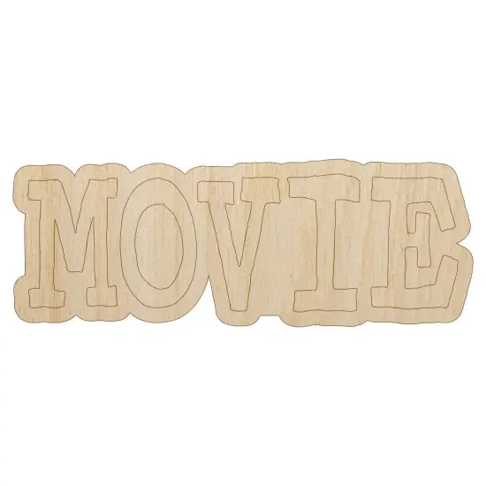 Movie Fun Text Unfinished Wood Shape Piece Cutout for DIY Craft Projects {1}