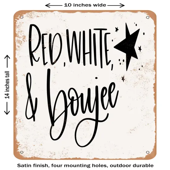 DECORATIVE METAL SIGN - Red White and Boujee- Vintage Rusty Look {1}