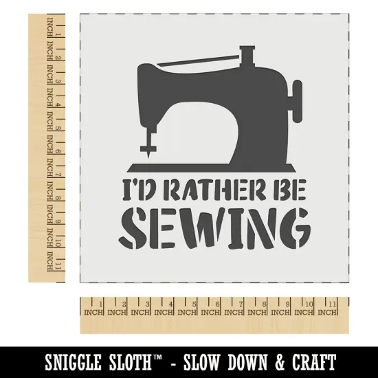 I'd Rather Be Sewing Wall Cookie DIY Craft Reusable Stencil {1}