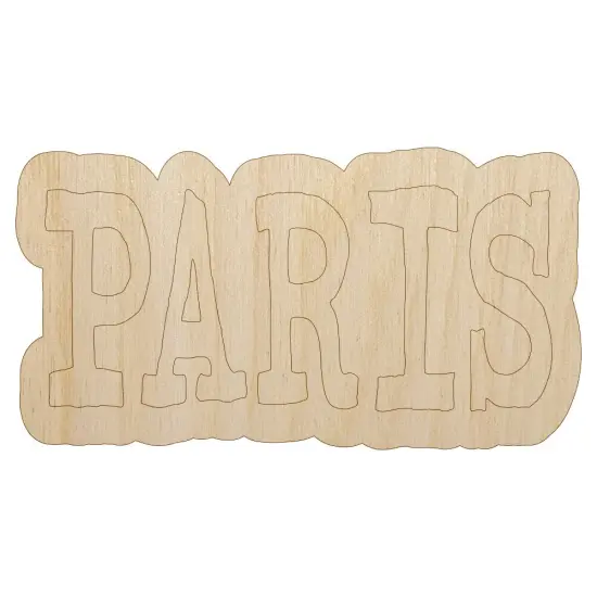 Paris Fun Text Unfinished Wood Shape Piece Cutout for DIY Craft Projects {1}
