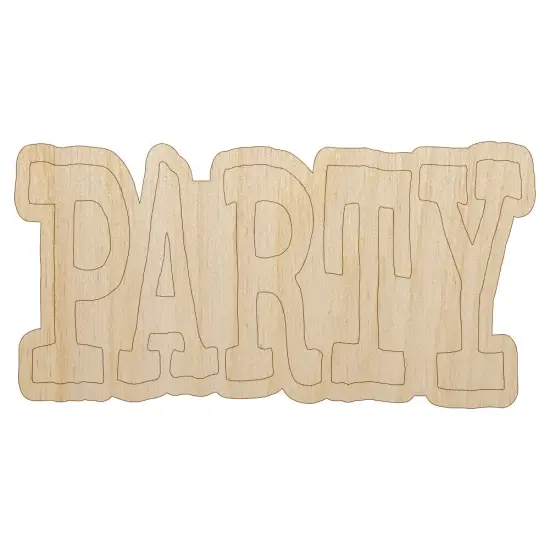 Party Fun Text Unfinished Wood Shape Piece Cutout for DIY Craft Projects {1}