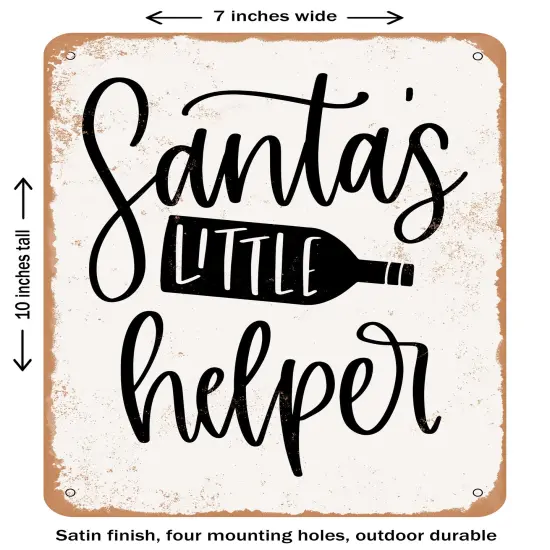 DECORATIVE METAL SIGN - Santa's Little Helper Wine- Vintage Rusty Look {2}