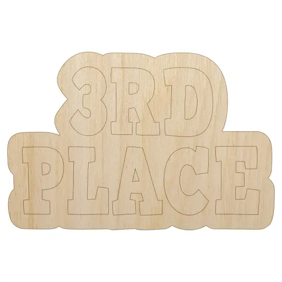 Third 3rd Place Fun Text Unfinished Wood Shape Piece Cutout for DIY Craft Projects {7}