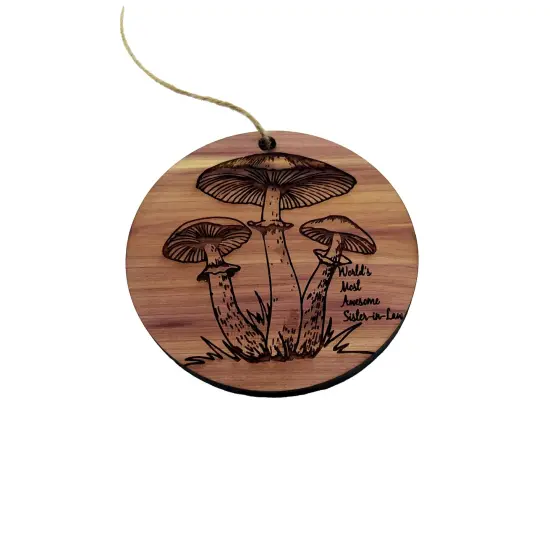 Toadstool Worlds Most Awesome Sister-in-Law - Cedar Ornament {3}