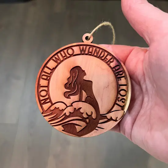 Not all Who Wander are Lost MERMAID - Cedar Ornament {4}