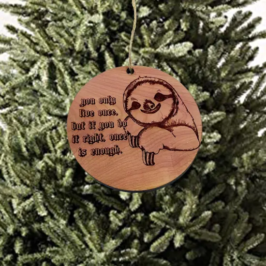 Sloth You only live once - Cedar Ornament {2}