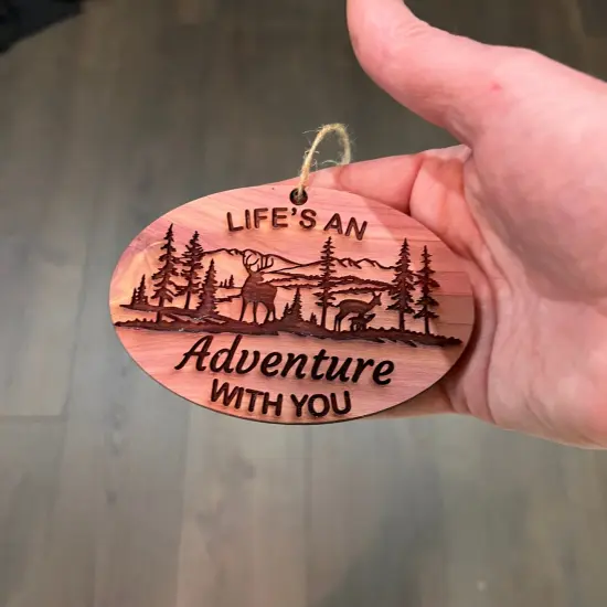 Lifes an Adventure with you - Cedar Ornament {4}