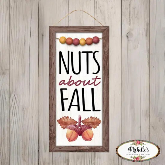 12" Wood Sign: Nuts About Fall {4}