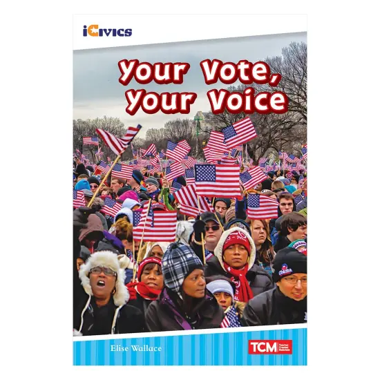 iCivics Readers Your Vote, Your Voice Nonfiction Book Nonfiction Book {1}