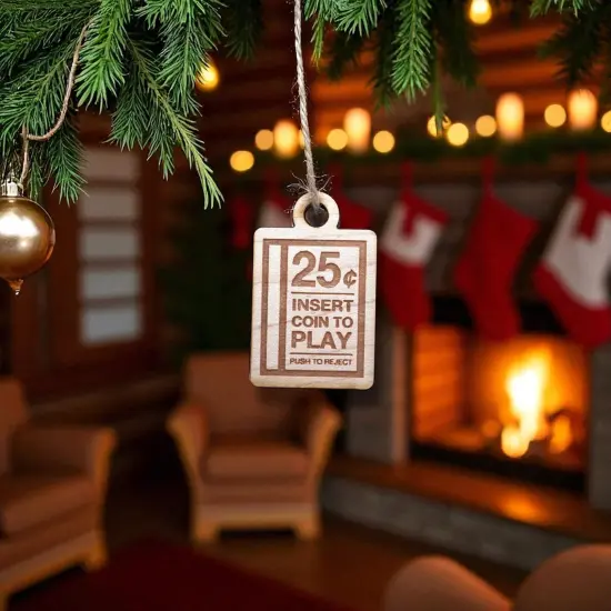 Ornament - Insert Coin to Play - Raw Wood 1x2in {3}