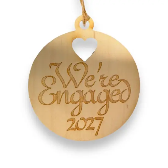 Ornament - We're Engaged 2027 - Raw Wood 3x3in {1}