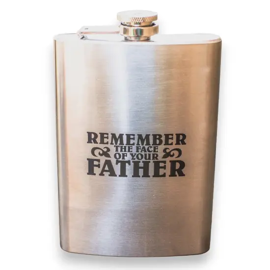 8oz Remember the Face of Your Father Stainless Steel Flask {1}