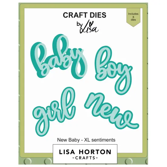 Lisa Horton Crafts XL Sentiments Dies-New Baby {1}