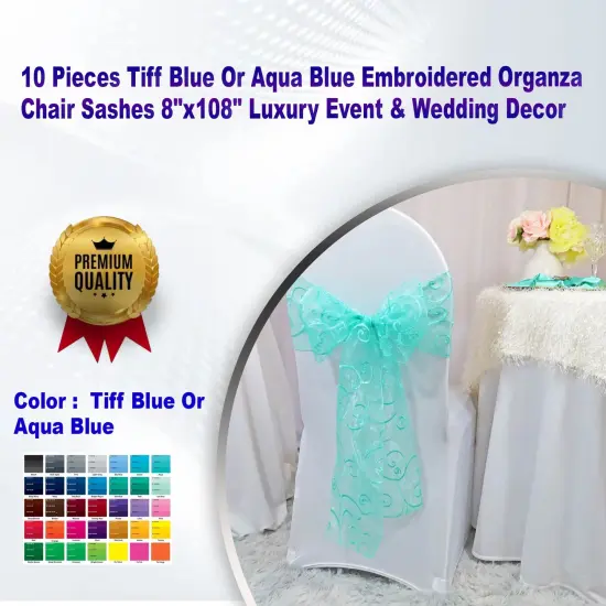 10 Pieces Tiff Blue or Aqua Blue Embroidered Organza Chair Sashes 8"x108" Luxury Event & Wedding Decor {1}
