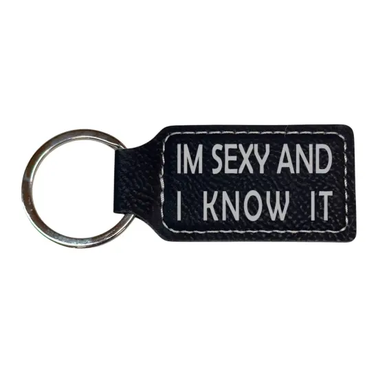 Keychain - Rectangle - Im sexy and I know it - Leather Rawhide/Black {3}