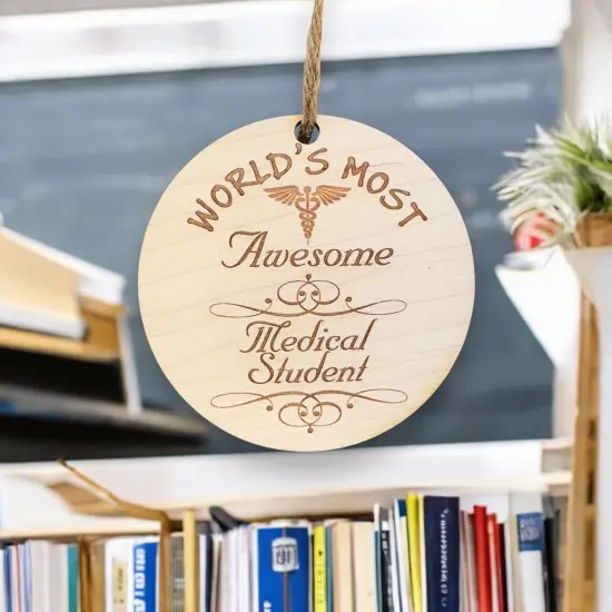 Worlds most Awesome Medical Student - Ornament - Raw Wood {4}